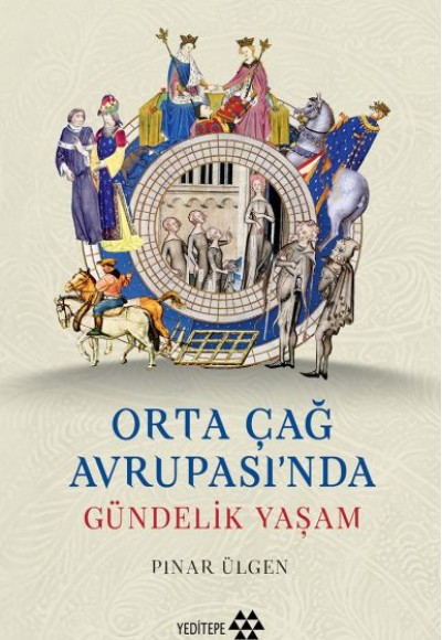 Orta Çağ Avrupası'ında Gündelik Yaşam