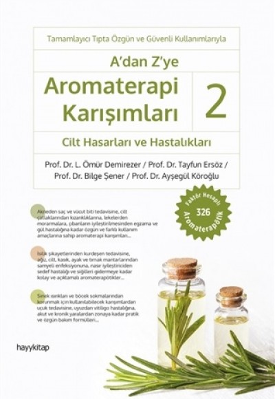 A'dan Z'ye Aromaterapi Karışımları 2 - Cilt Hasarları ve Hastalıkları