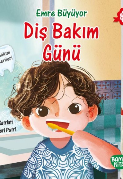 Emre Büyüyor - Diş Bakım Günü