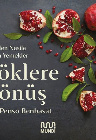 Köklere Dönüş: Nesilden Nesile Geçen Yemekler