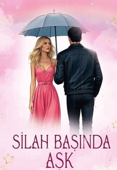 Silah Başında Aşk (Ciltli)