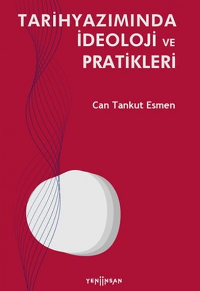 Tarihyazımında İdeoloji ve Pratikleri