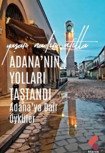 Adana'nın Yolları Taştandı