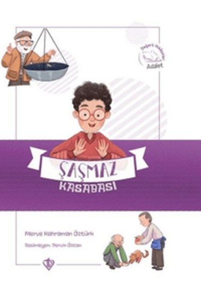 Şaşmaz Kasabası - Değerli Hikayeler Adalet Şaşmaz Kasabası - Değerli Hikayeler Adalet