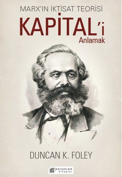 Marx’ın İktisat Teorisi - Kapital’i Anlamak