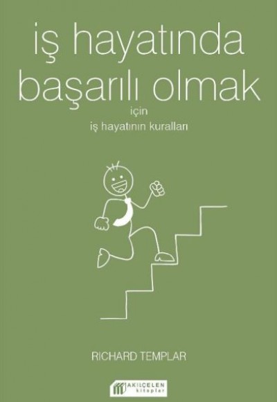 İş Hayatında Başarılı Olmak İçin İş Hayatının Kuralları