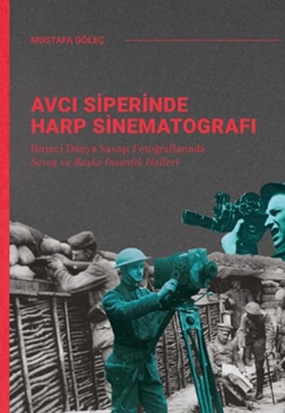 Avcı Siperinde Harp Sinematografı