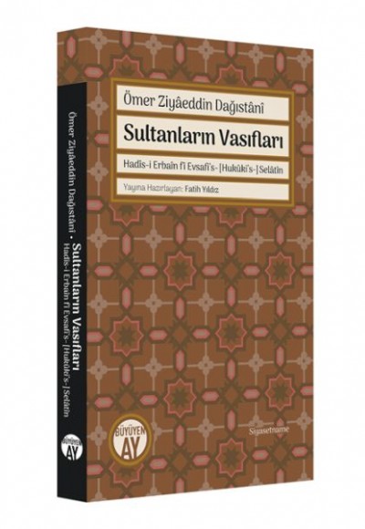 Ömer Ziyâeddin Dağıstânî Sultanların Vasıfları