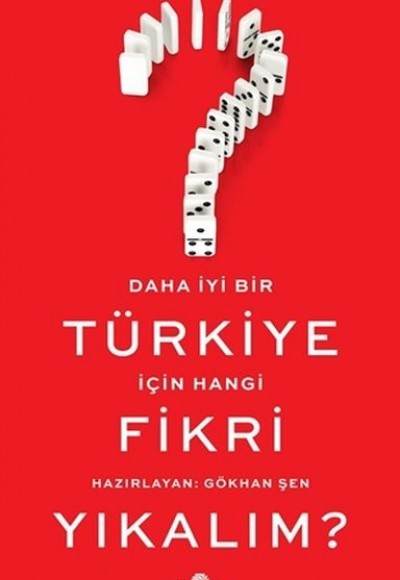 Daha İyi Bir Türkiye İçin Hangi Fikri Yıkalım?