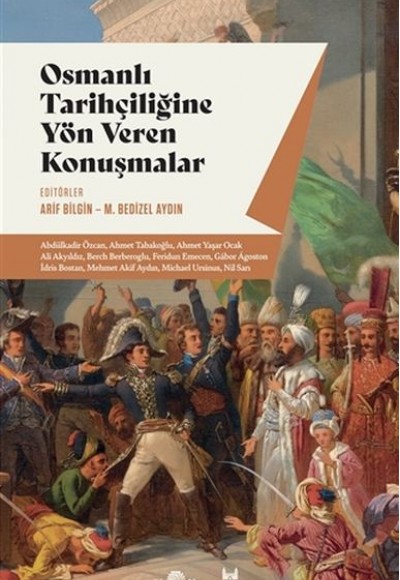 Osmanlı Tarihçiliğine Yön Veren Konuşmalar