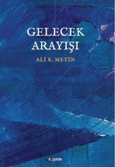 Gelecek Arayışı