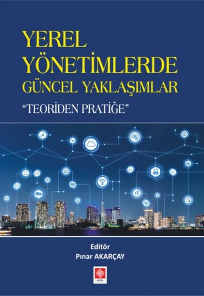 Yerel Yönetimlerde Güncel Yaklaşımlar -Teoriden Pratiğe