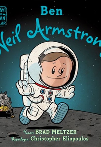 Ben Neil Armstrong - Dünyayı Değiştiren Sıradan İnsanlar