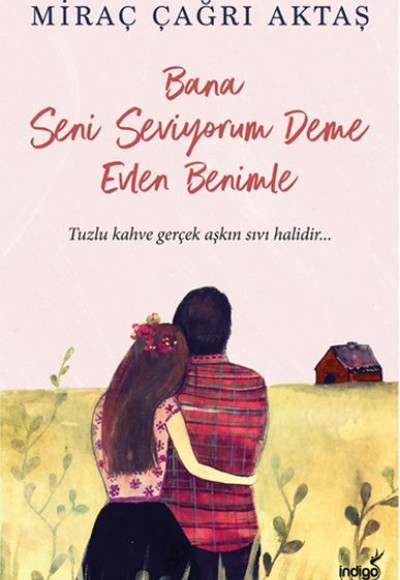 Bana Seni Seviyorum Deme Evlen Benimle