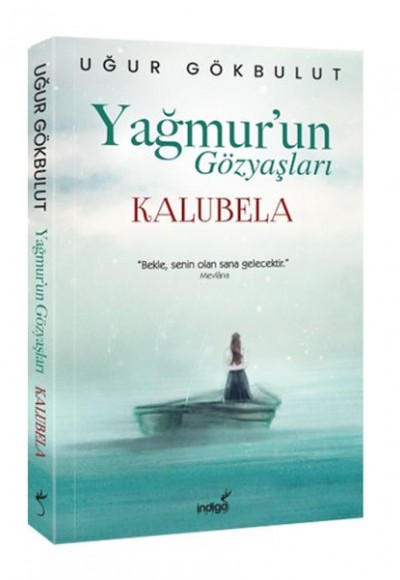 Yağmur’un Gözyaşları - Kalubela