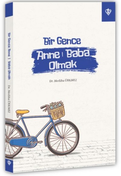 Bir Gence Anne Baba Olmak