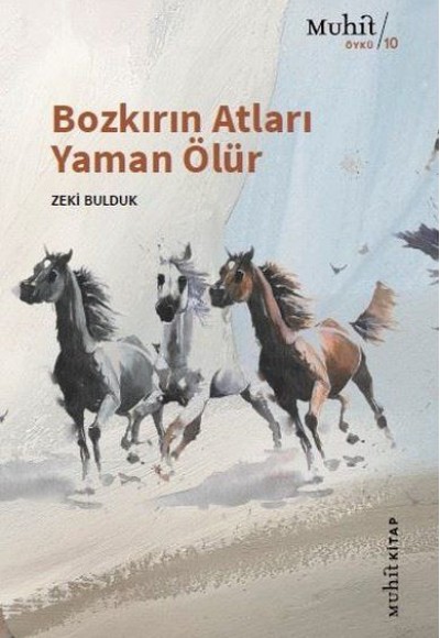 Bozkırın Atları Yaman Ölür