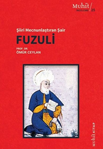 Şiiri Mecnunlaştıran Şair Fuzuli