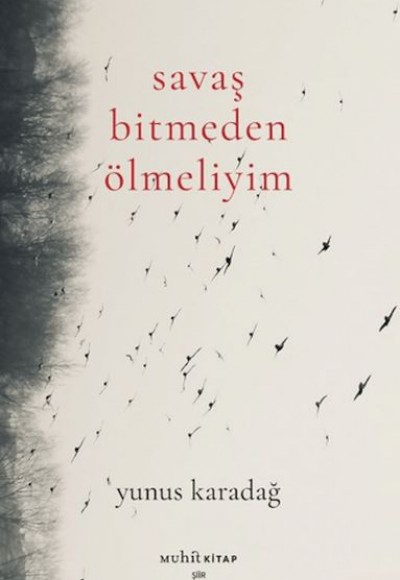 Savaş Bitmeden Ölmeliyim