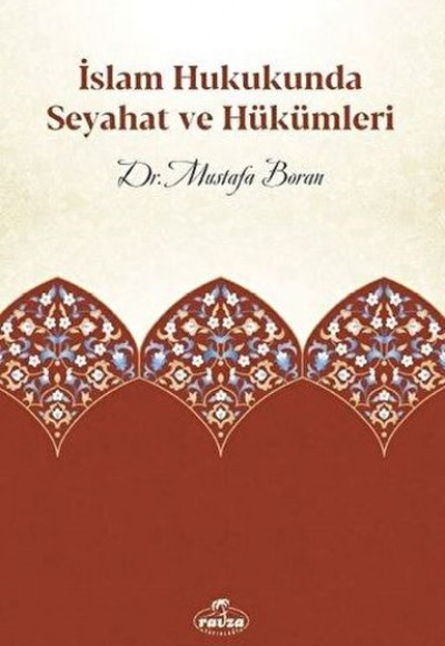 İslam Hukukunda Seyahat ve Hükümleri