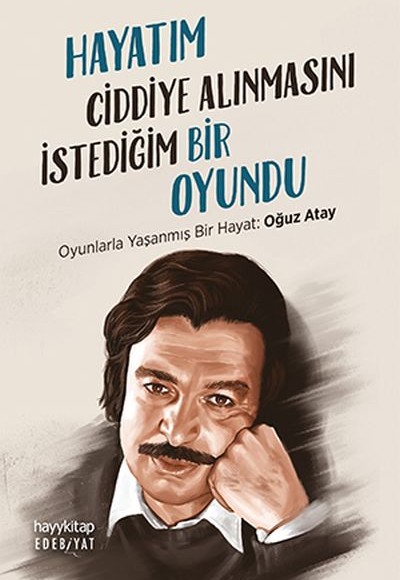 Hayatım Ciddiye Alınmasını İstediğim Bir Oyundu