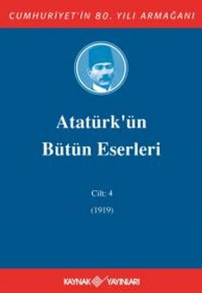 Atatürk'ün Bütün Eserleri Cilt 4 (1919)