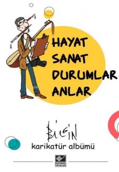 Hayat Sanat Durumlar Anlar