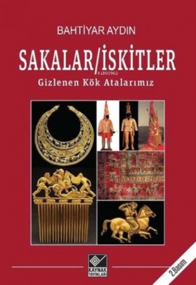 Sakalar - İskitler: Gizlenen Kök Atalarımız