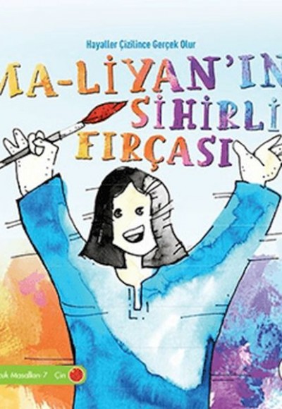 Ma-Liyan'ın Sihirli Fırçası - Hayaller Çizilince Gerçek Olur