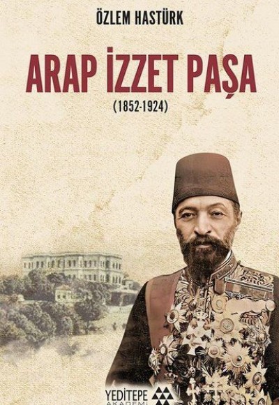 Arap İzzet Paşa (1852-1924)