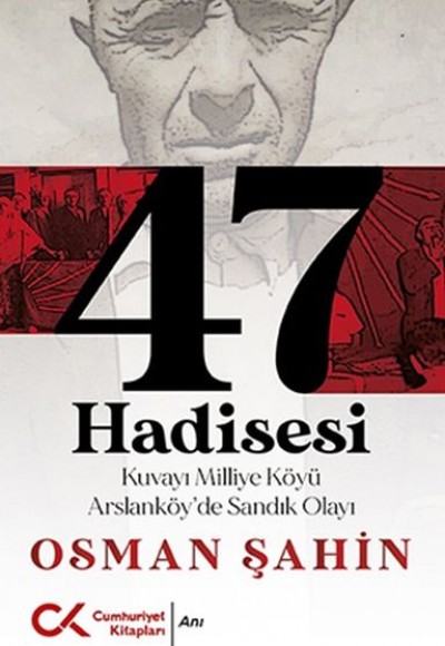 47 Hadisesi