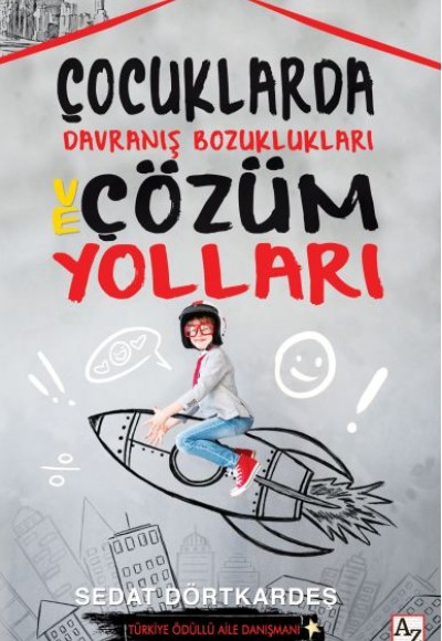 Çocuklarda Davranış Bozuklukları ve Çözüm Yolları