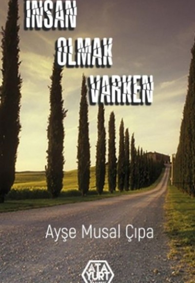 İnsan Olmak Varken