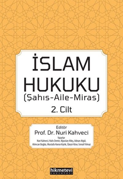 İslam Hukuku 2. Cilt - Şahış-Aile-Miras