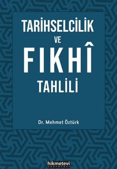 Tarihselcilik ve Fıkhi Tahlili