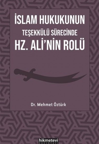 İslam Hukukunun Teşekkülü Sürecinde Hz. Ali'nin Rolü