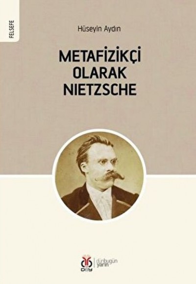 Metafizikçi Olarak Nietzsche