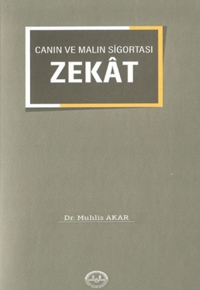 Canın ve Malın Sigortası "Zekat"