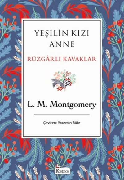 Yeşilin Kızı Anne Rüzgarlı Kavaklar (Bez Ciltli)