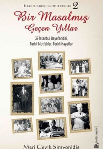 Bir Masalmış Geçen Yıllar - İstanbul Kokulu Mutfaklar 2