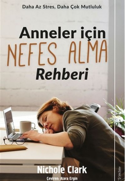 Anneler İçin Nefes Alma Rehberi - Daha Az Stres, Daha Çok Mutluluk