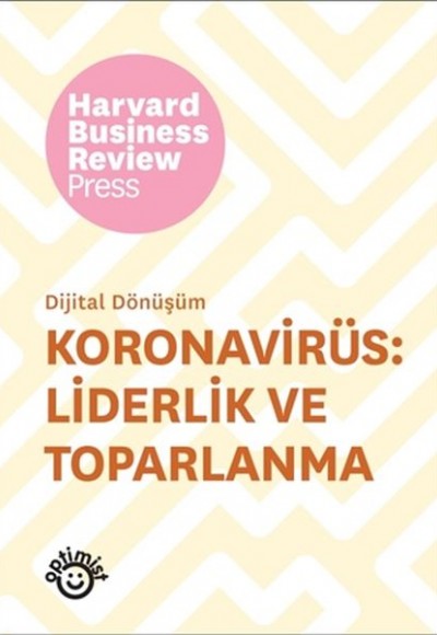 Koronavirüs: Liderlik ve Toparlanma - Dijital Dönüşüm