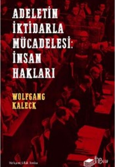 Adaletin İktidarla Mücadelesi: İnsan Hakları