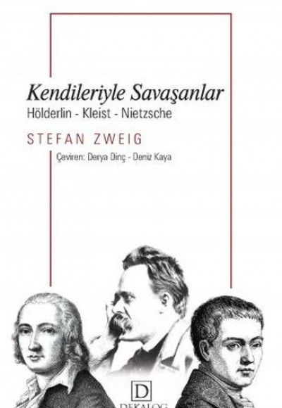 Kendileriyle Savaşanlar: Hölderlin-Kleist-Nietzche