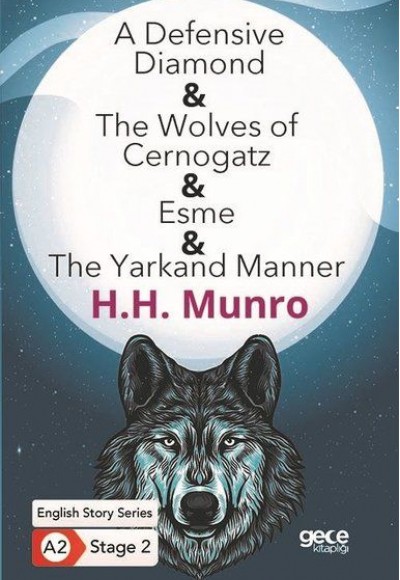 A Defensive Diamond - The Wolves of Cernogatz - Esme - The Yarkand Manner - İngilizce Hikayeler