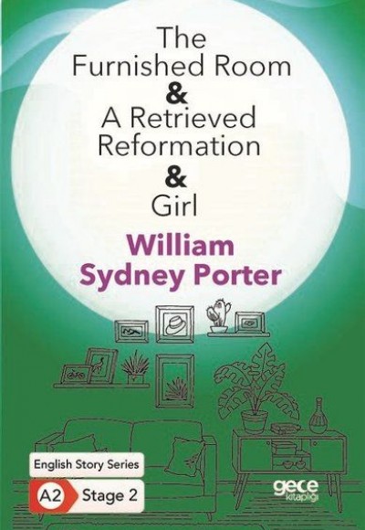 The Furnished Room - A Retrieved Reformation - Girl - İngilizce Hikayeler A2 Stage 2