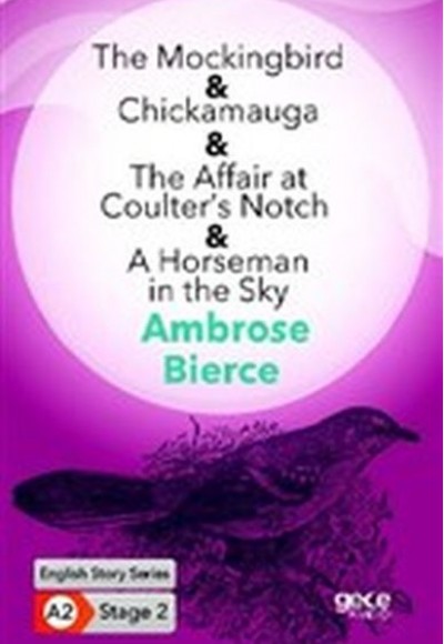 The Mockingbird - Chickamauga - The Affair at Coulter’s Notch - A Horseman in the Sky