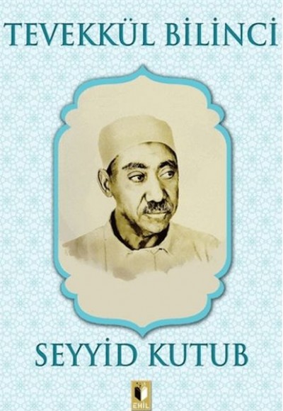 Tevekkül Bilinci - Seyyid Kutub