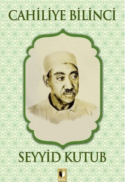 Cahiliye Bilinci - Seyyid Kutub