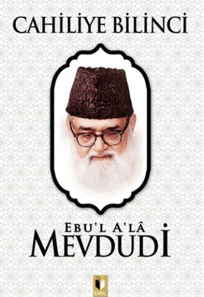 Cahiliye Bilinci - Mevdudi